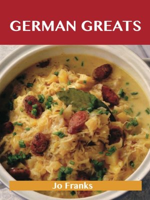 German Greats: Delicious German Recipes, The Top 93 German Recipes - ebook
